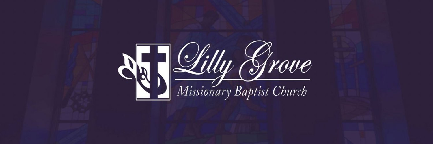 Lilly Grove Missionary Baptist Church (LillyGroveMBC) / Twitter
