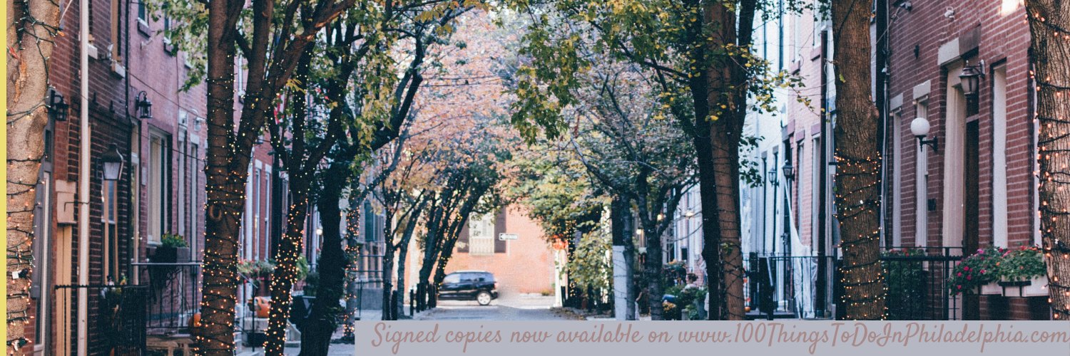 100 Things To Do Philly/Unique Eats Philadelphia banner