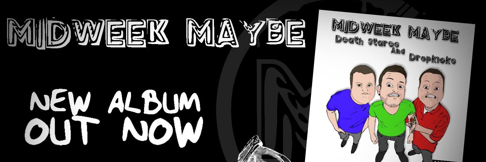 MIDWEEK MAYBE banner