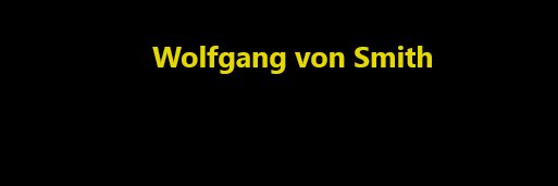 Wolfgang von Smith banner