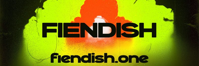 FIENDISH banner