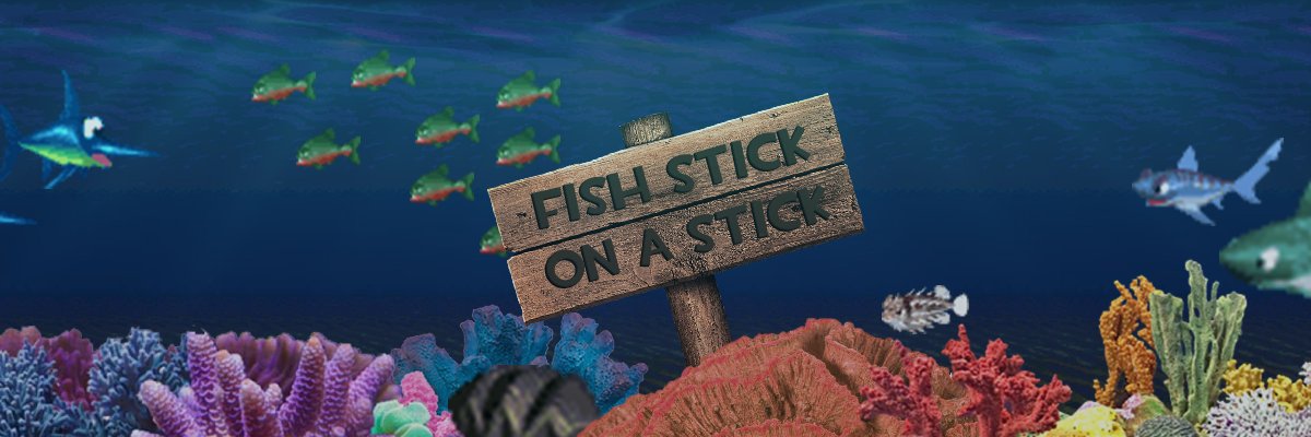 FishStickOnAStick's banner