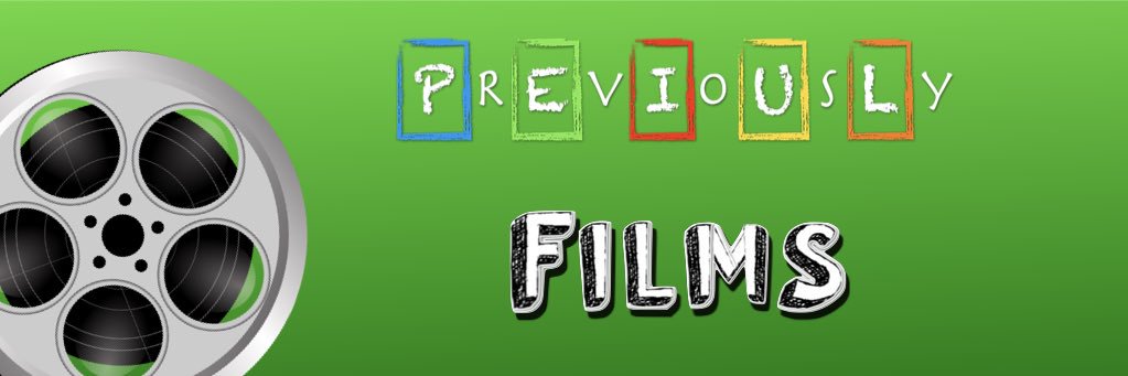 Previously Films's banner