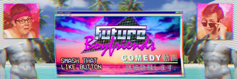 FUTURE BOYFRIENDS banner