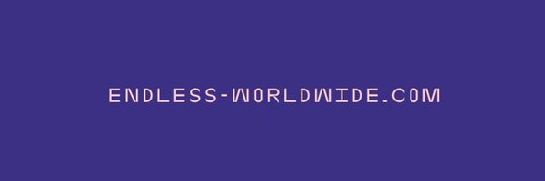 EndlessWorldwid Profile Banner
