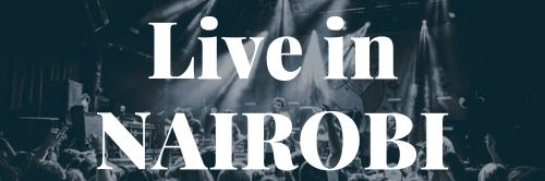 Live In Nairobi 🇰🇪 banner