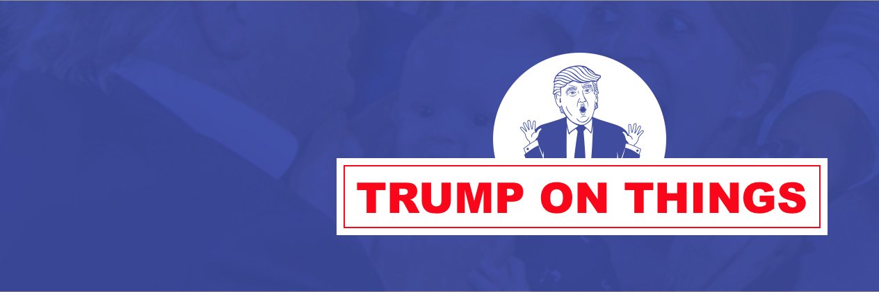 Trump_On_Things's profile banner image