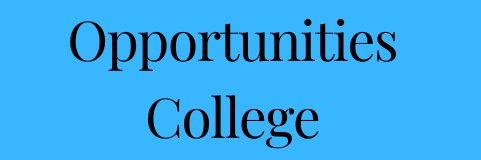 Opportunities College banner