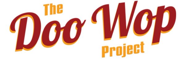 The Doo Wop Project™ Profile Banner
