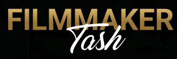 Filmmaker_Tash Profile Banner