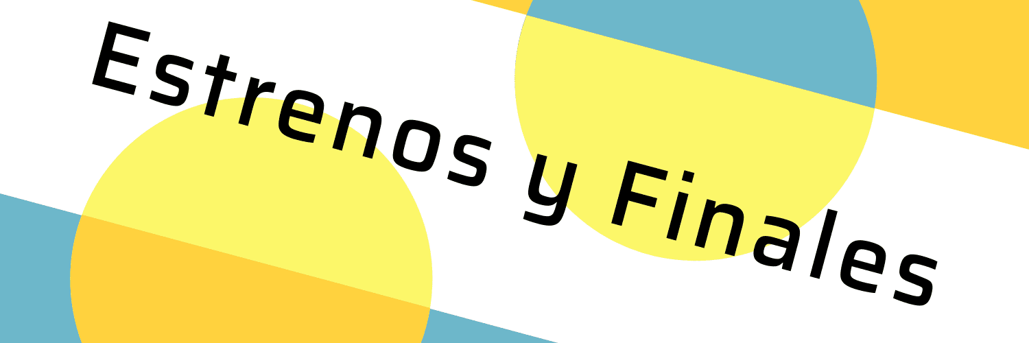 Estrenos y Finales banner