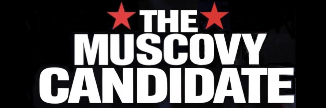 The Muscovy Candidate banner