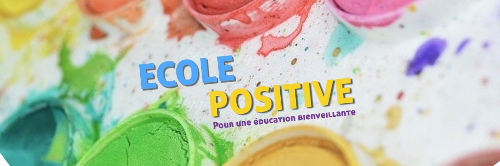 ECOLE POSITIVE banner