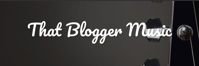 That Blogger Music banner
