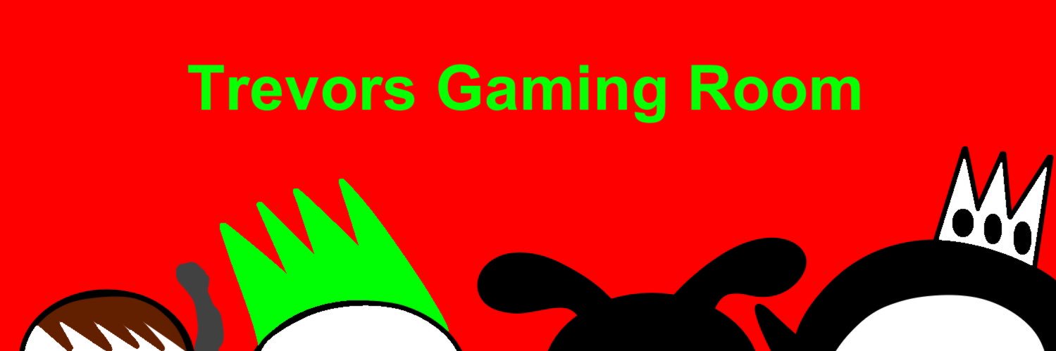 TrevorsGamingRoom (AT COLLEGE!) banner