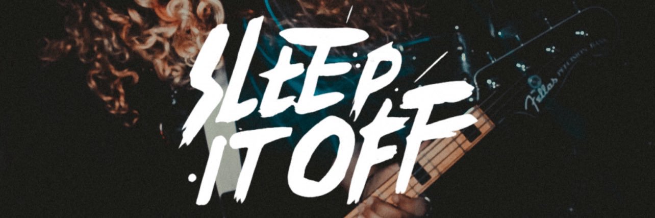 SLEEP IT OFF banner