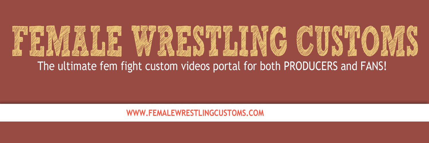 Female Wrestling Customs, for fans and producers! banner