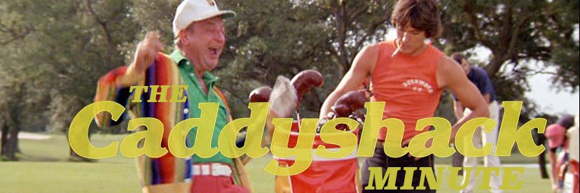 Caddyshack Minute Podcast banner