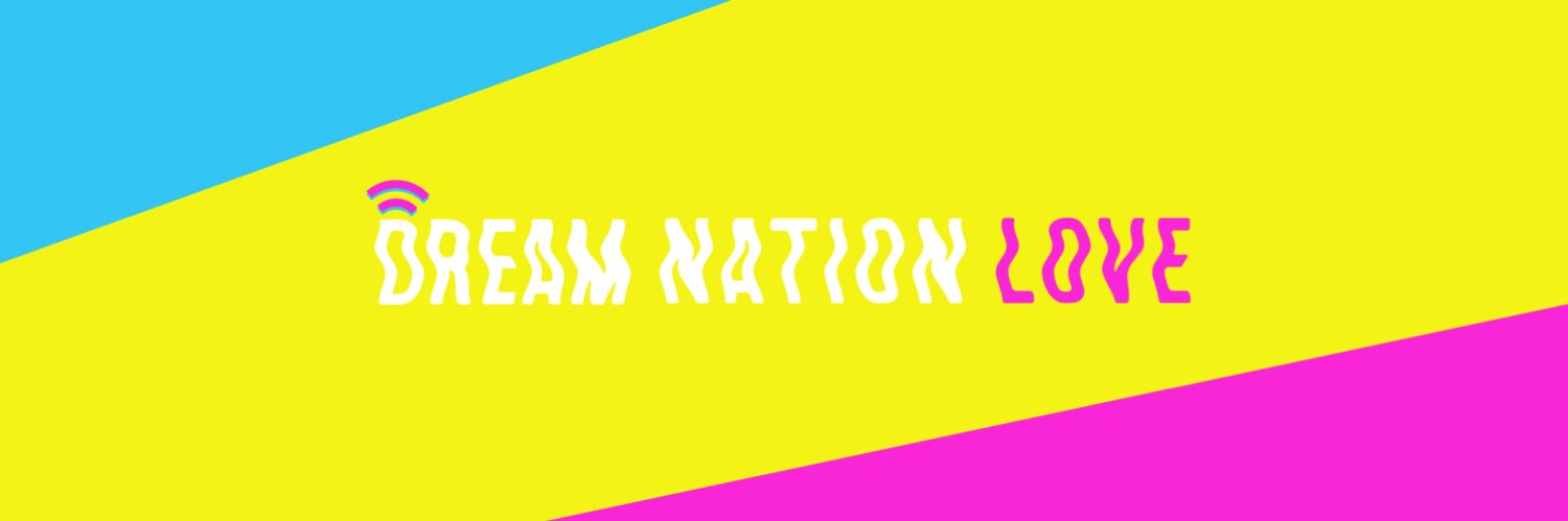 Dream Nation ✨L✨O✨V✨E✨ banner