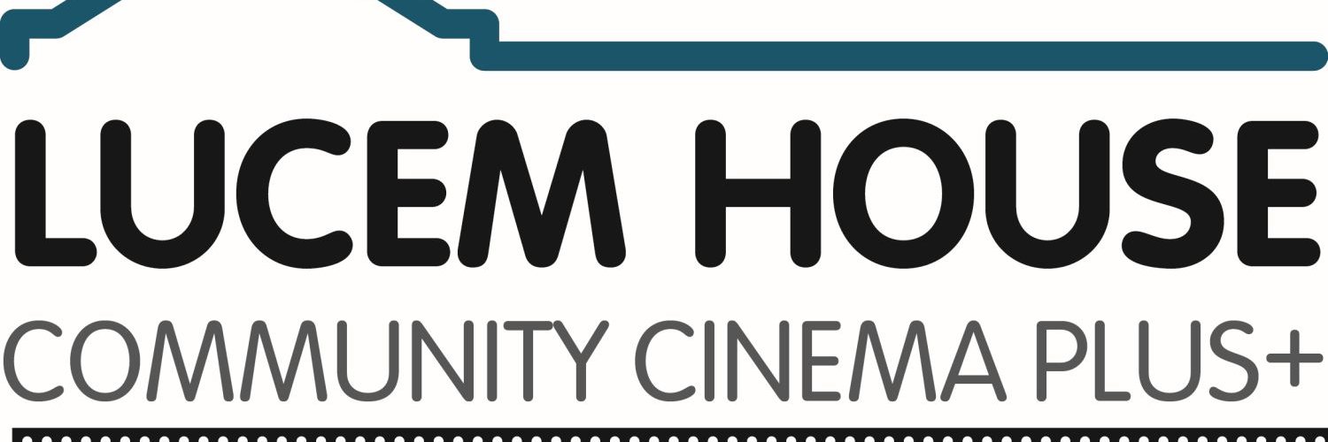 Lucem House Community Cinema Plus+ banner