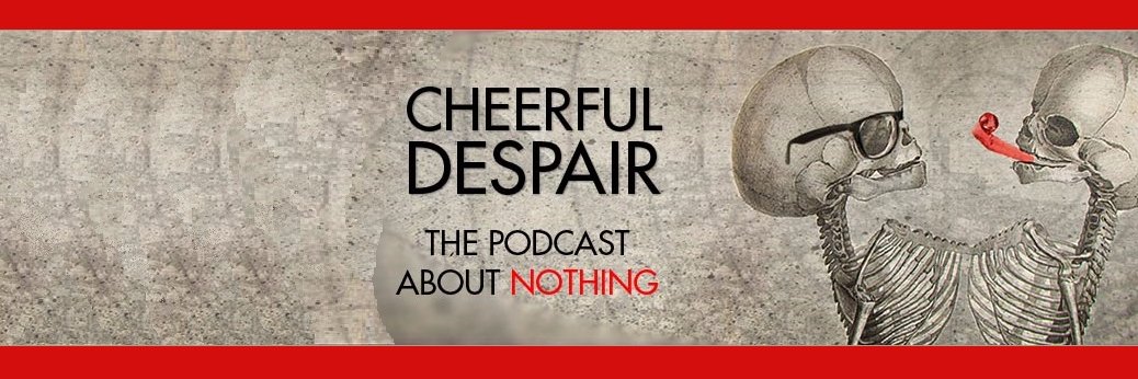 Cheerful Despair banner