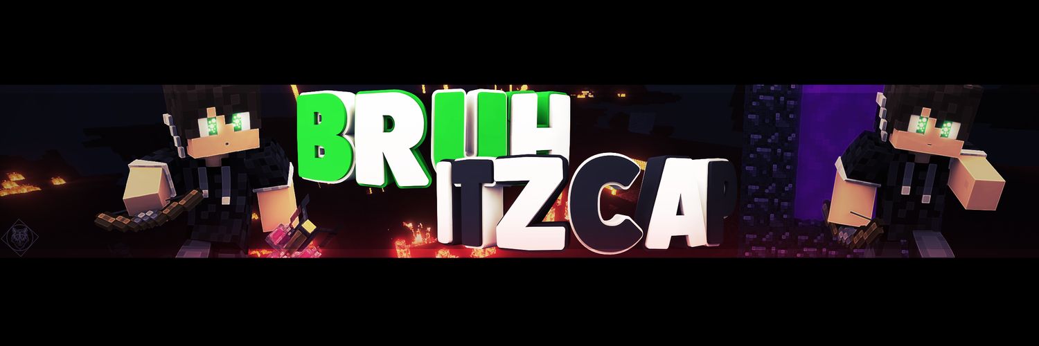 =-••BruhItzCap••-= banner