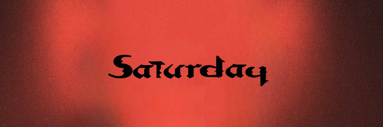 “Saturday” evëry Saturday's banner