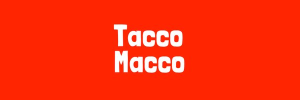 taccomaccotweet Profile Banner