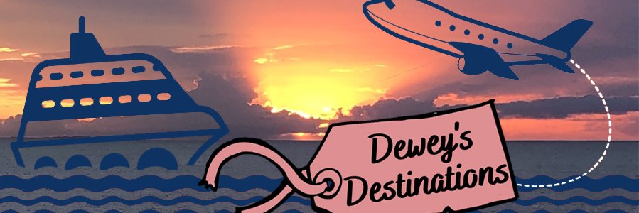Dewey's Destinations banner