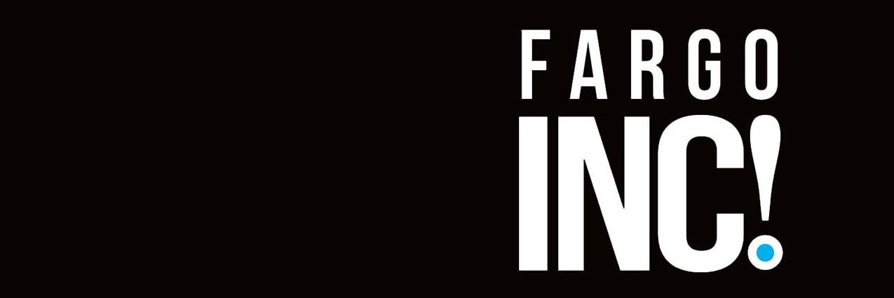 Fargo INC! banner