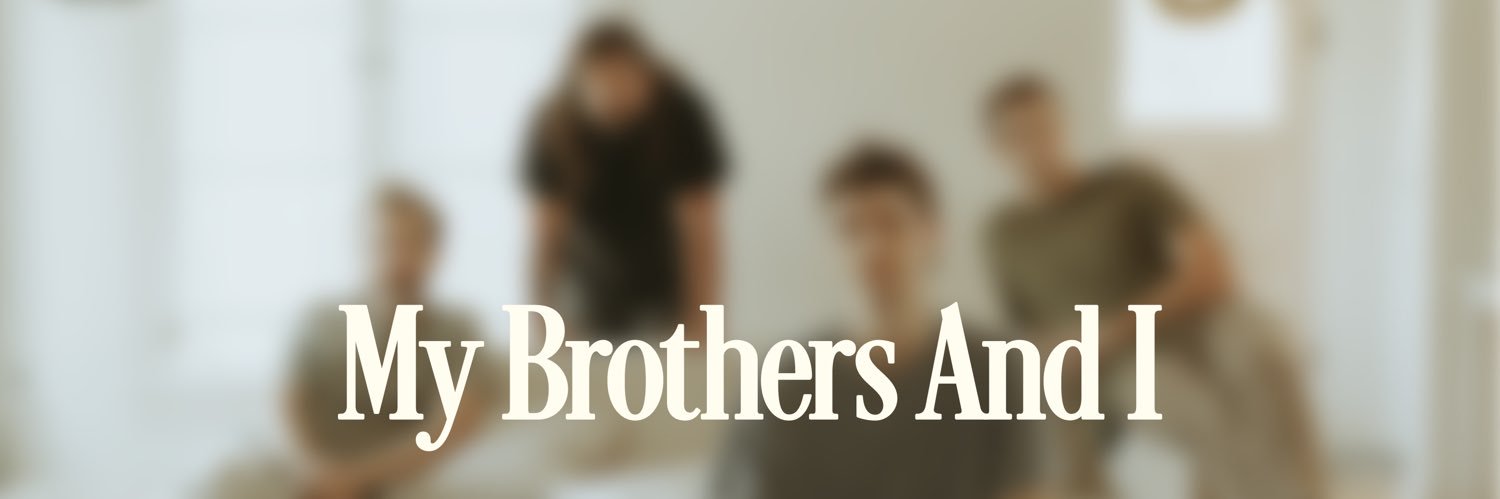 My Brothers And I 🎤 banner