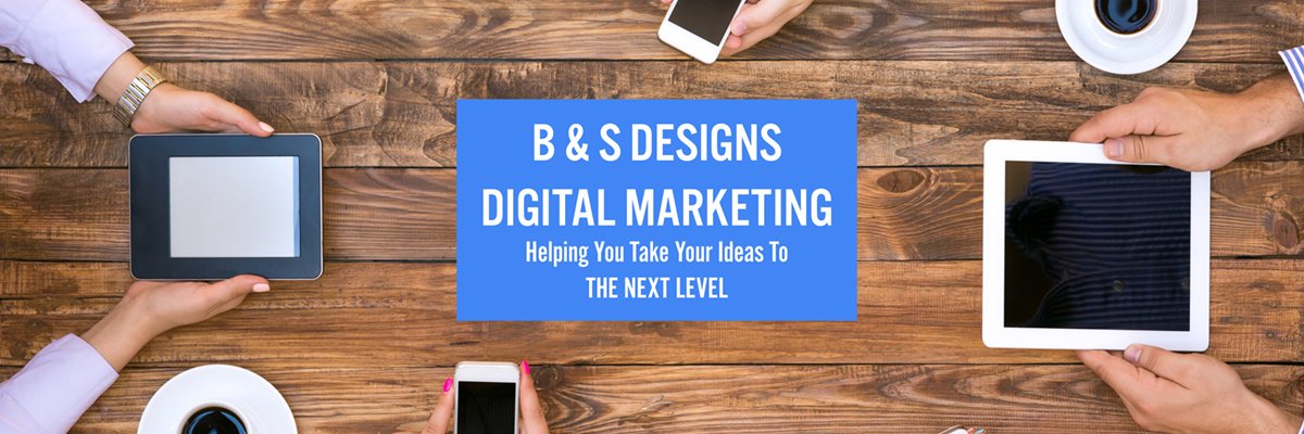 B & S Designs Digital Marketing banner