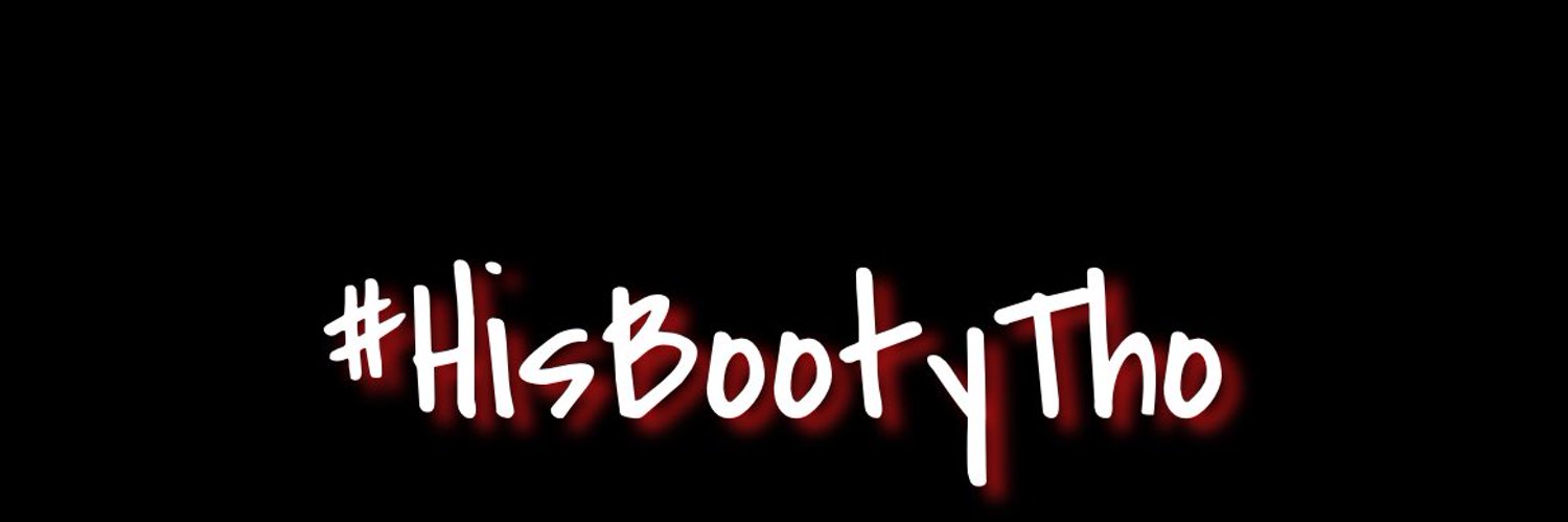 HisBootyTho Profile Banner