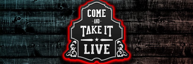 Come And Take It Live banner