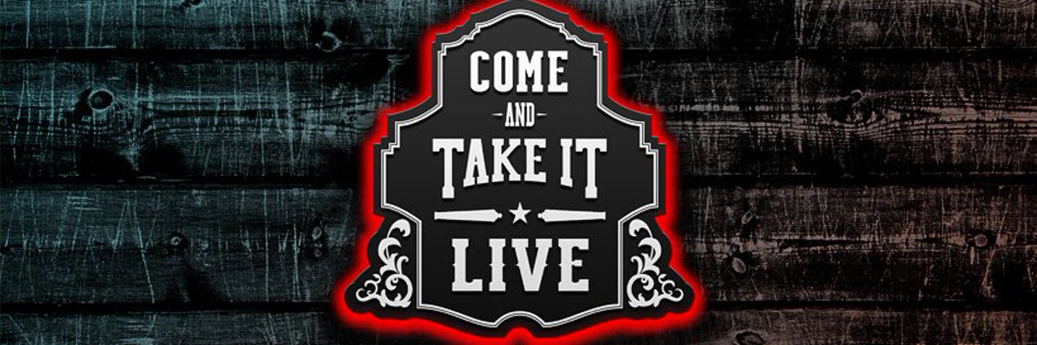 Come And Take It Live Profile Banner