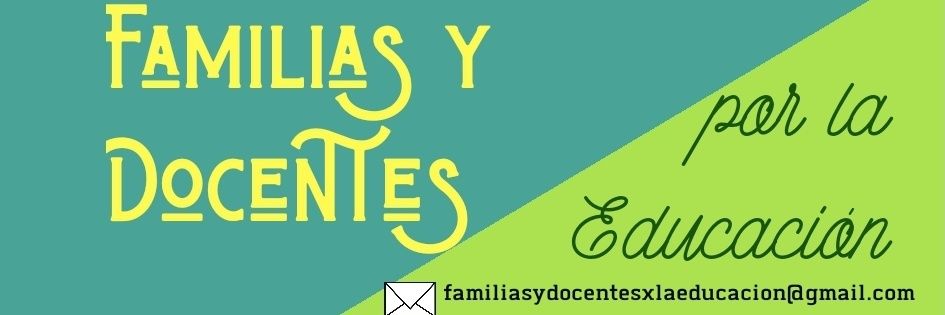FAMILIAS Y DOCENTES por la Educación banner