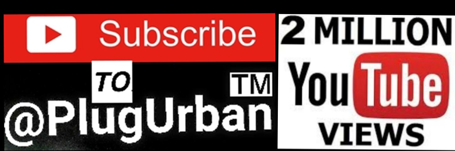 Instagram: @PlugUrbanTM *2 MILLION+ YOUTUBE VIEWS* banner