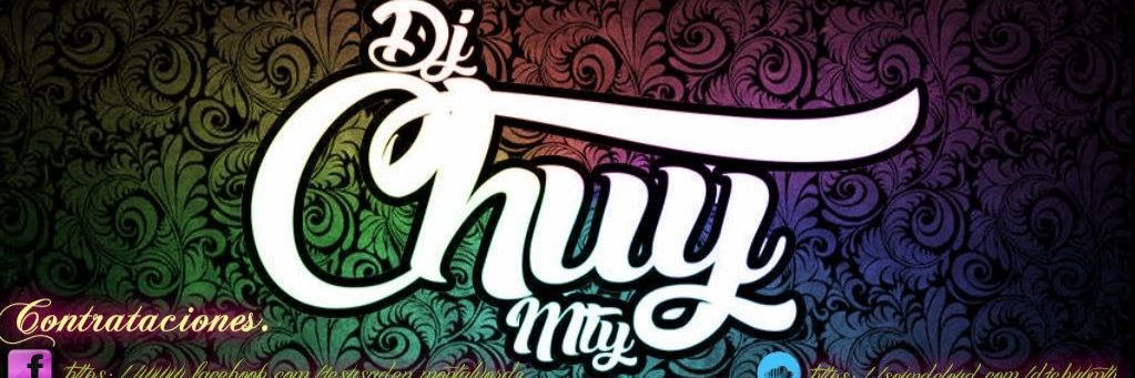 DjChuyMty's profile banner image
