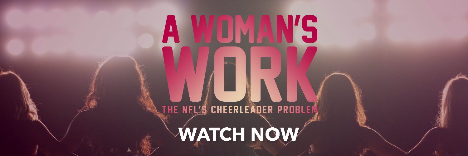 A Woman's Work: The NFL's Cheerleader Problem banner