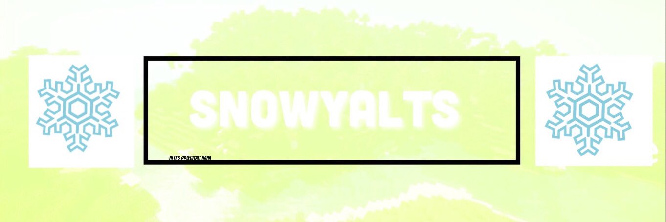 🎄💯SnowyAlts💯🎄 banner