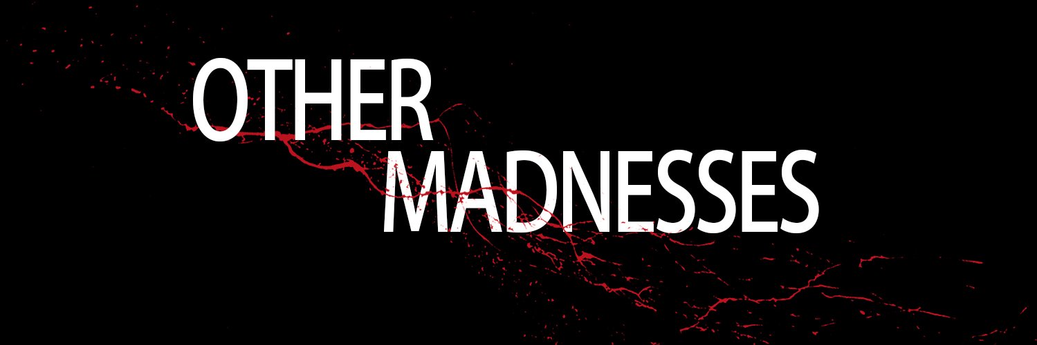 Other Madnesses banner