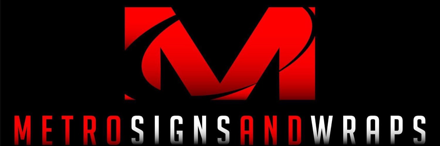 Metro Signs & Wraps banner