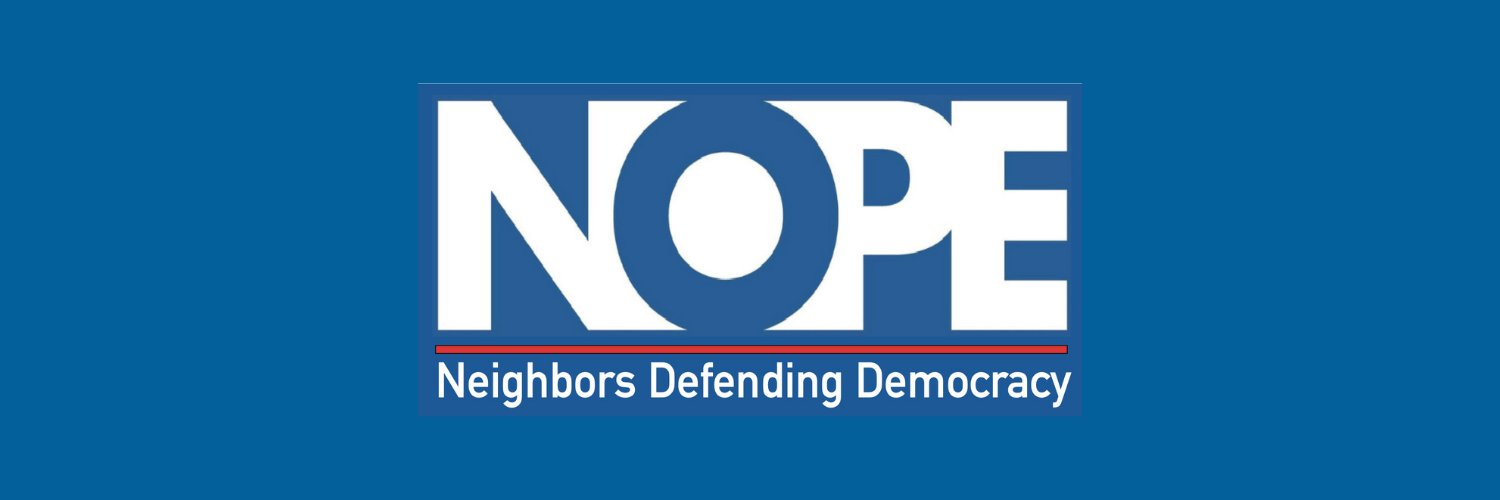 NOPE (Neighbors Defending Democracy) banner