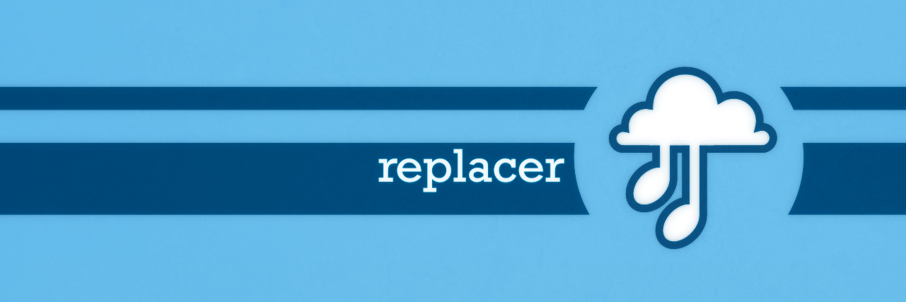 ☁️🎵 replacer banner