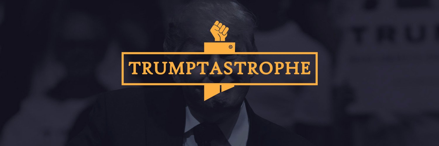 Trumptastrophe banner