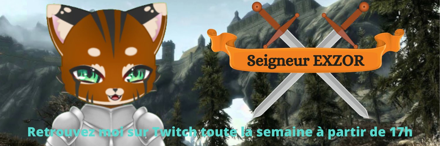 ⚜️Seigneur_EXZOR⚜️VTubeur FR's banner