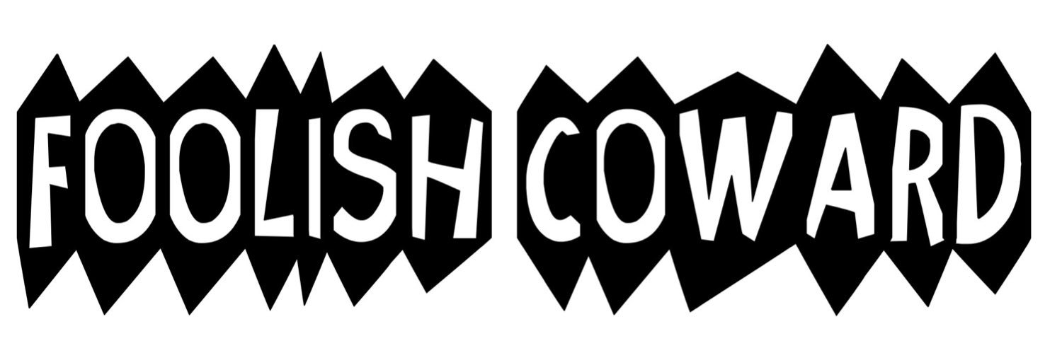 Foolish Coward banner
