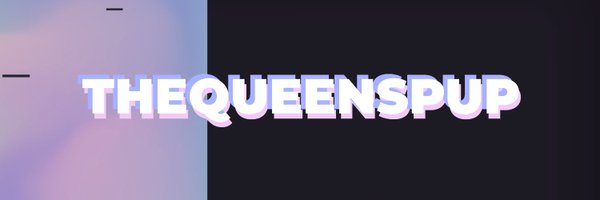 TheQueensPup 🐾 Profile Banner