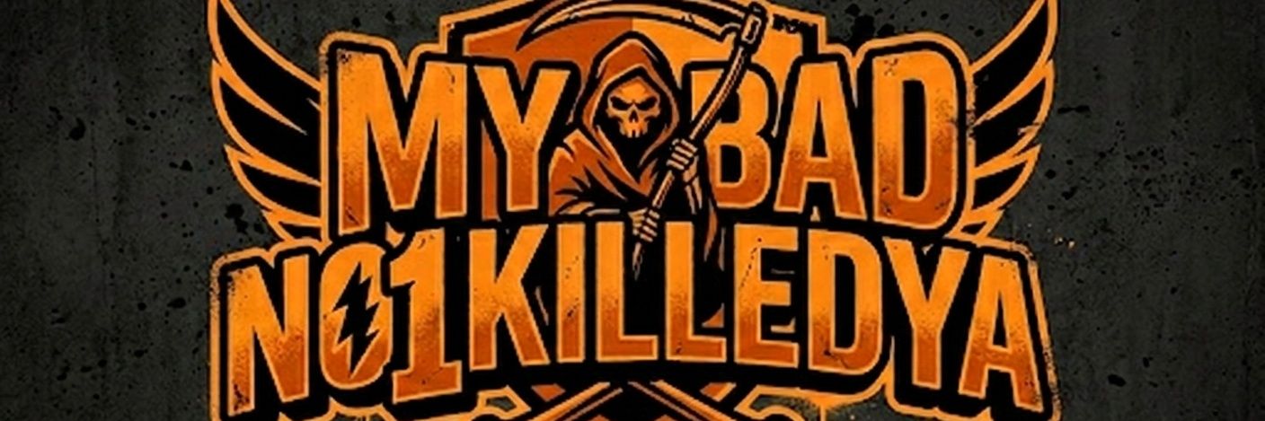 MYBAD NO1KILLEDYA banner