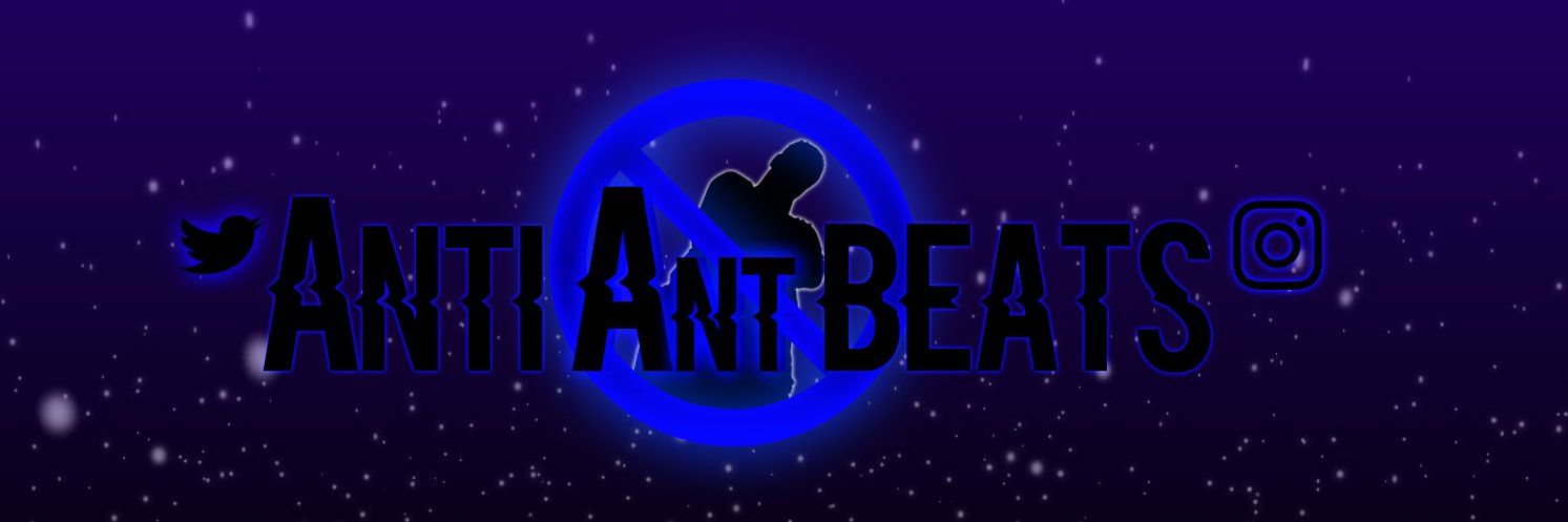 AntiAntBeats's profile banner image